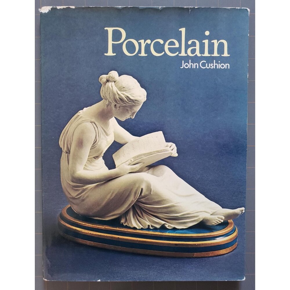 Porcelain — Connoisseur’s Library (John P. Cushion, 1975) — Illustrated ID Guide